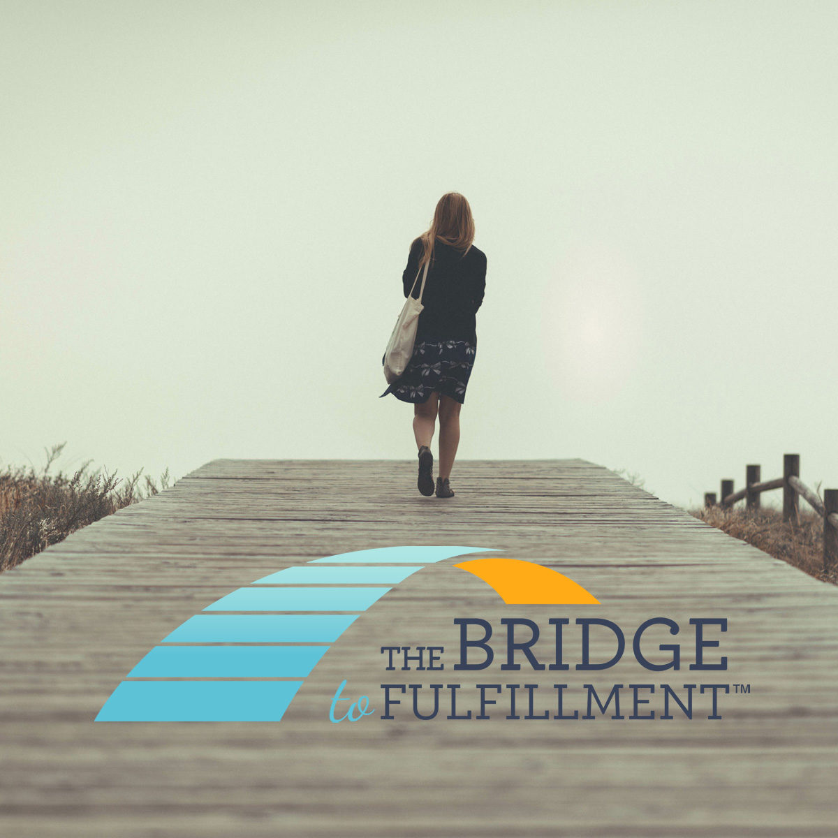 Bridge to Fulfillment